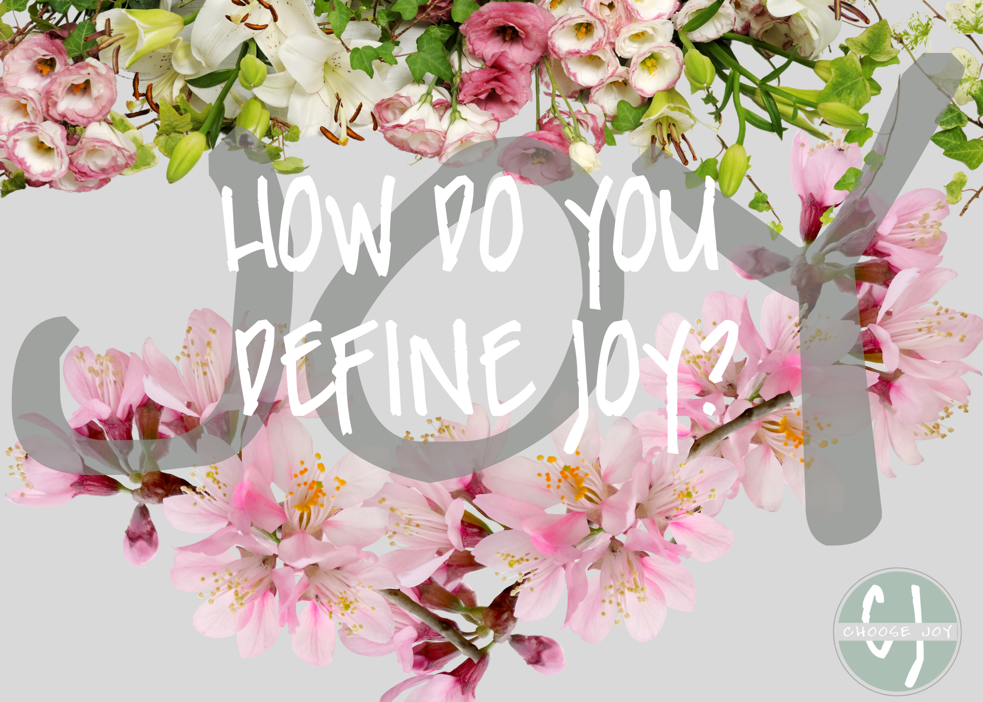 How do you define Joy?